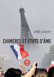 Title: Chimères et états d'âme, Author: Joël Loison