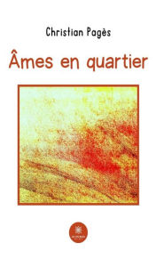 Title: Âmes en quartier, Author: Christian Pagès