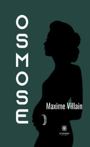 Title: Osmose, Author: Maxime Villain