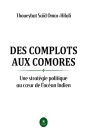 Des complots aux Comores: Une stratégie politique au cour de l'océan Indien