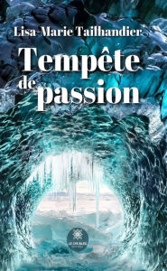 Title: Tempête de passion, Author: Lisa-Marie Tailhandier