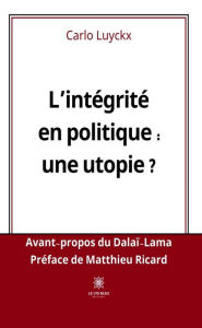 Title: L'intégrité en politique : une utopie ?, Author: Carlo Luyckx