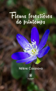 Title: Fleurs forestières de printemps, Author: Hélène Casanova