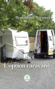 Title: L'option caravane, Author: Dominique Viennet