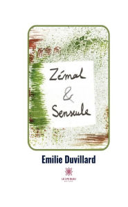 Title: Zémal et Senseule, Author: Emilie Duvillard