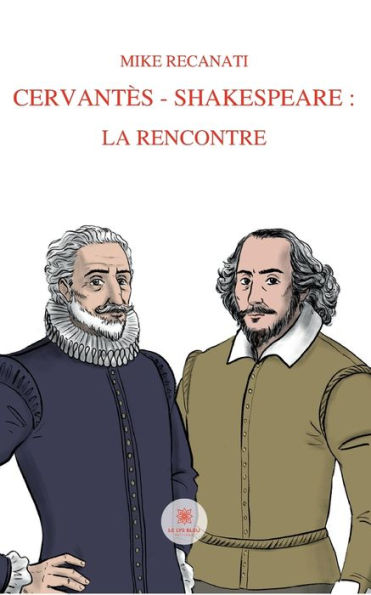 Cervantès - Shakespeare: la rencontre