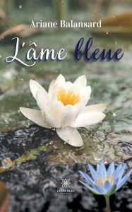 Title: L'âme bleue, Author: Ariane Balansard