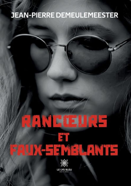 Rancours et faux-semblants by Jean-Pierre Demeulemeester, Paperback ...