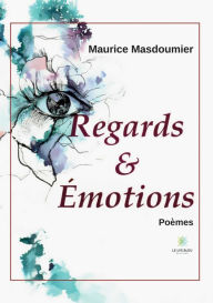 Title: Regards et émotions, Author: Maurice Masdoumier