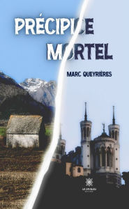 Title: Précipice mortel, Author: Marc Queyrières