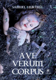 Title: Ave verum corpus, Author: Samuel Hurtrel