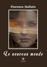 Title: Le nouveau monde, Author: Florence Halluin