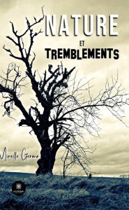 Title: Nature et tremblements, Author: Mireille Germa