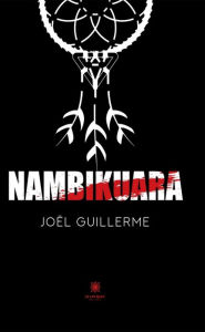 Title: Nambikuara, Author: Joël Guillerme