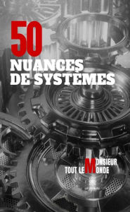 Title: 50 nuances de systèmes, Author: Monsieur Tout Le Monde