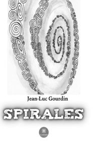 Title: Spirales, Author: Jean-Luc Gourdin