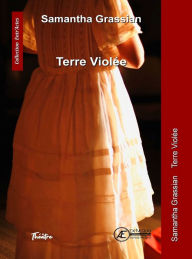 Title: Terre Violée, Author: Samantha Grassian