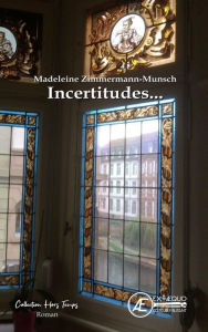 Title: Incertitudes..., Author: Madeleine Zimmermann-Munsch