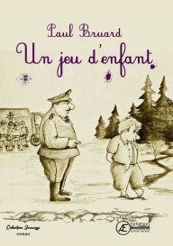 Title: Un jeu d'enfant, Author: Paul Bruard