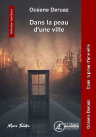Title: Dans la peau d'une ville, Author: Océane Deruaz