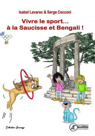 Title: Vivre le sport... à la saucisse et Bengali, Author: Isabel Lavarec