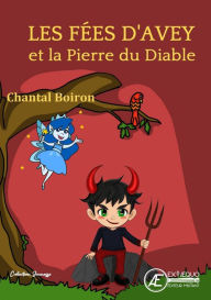 Title: Les fées d'Avey et la pierre du diable, Author: Chantal Boiron