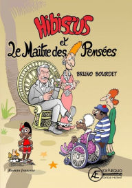 Title: Hibiscus et le maître des pensées, Author: Bruno Bourdet