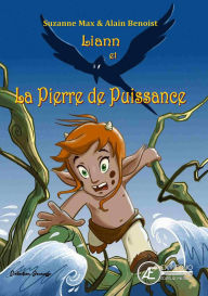 Title: Liann et la pierre de puissance, Author: Suzanne Max
