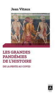 Title: Les grandes pandémies de l'histoire, Author: Jean Vitaux