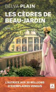 Title: Les cèdres de Beau-Jardin, Author: Belva Plain