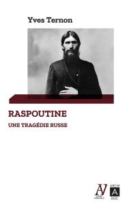 Title: Raspoutine, une tragédie russe, Author: Yves Ternon