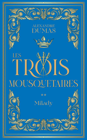 Les Trois Mousquetaires t2 : Milady