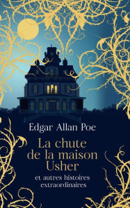 Title: La chute de la maison Usher et autres histoires extraordinaires, Author: Edgar Allan Poe
