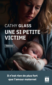 Title: Une si petite victime, Author: Cathy Glass