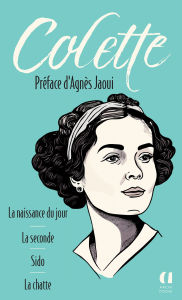 Title: La Naissance du jour. La Seconde. Sido. La Chatte, Author: Colette