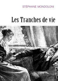 Title: Les Tranches de vie, Author: Stéphane Mondoloni