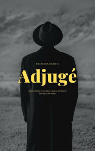 Title: Adjugé, Author: Francois Demain