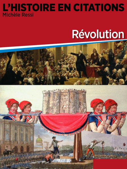 Chronique 5 : Révolution: L'Histoire en citations