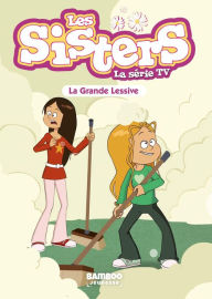 Title: Les Sisters - La Série TV - Poche - tome 45: La grande lessive, Author: Christophe Cazenove