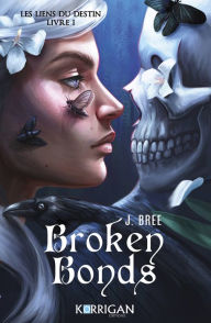 Title: Broken Bonds T1, Author: J. Bree
