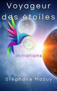 Title: Voyageur des étoiles, Author: Stéphane Mazuy