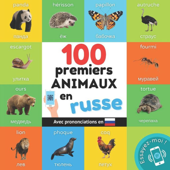 100 premiers animaux en russe: Imagier bilingue pour enfants : français / russe avec prononciations