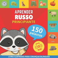 Title: Aprender russo - 150 palavras com pronï¿½ncias - Principiante: Livro ilustrado para crianï¿½as bilï¿½ngues, Author: Gnb