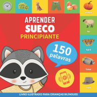 Title: Aprender sueco - 150 palavras com pronï¿½ncias - Principiante: Livro ilustrado para crianï¿½as bilï¿½ngues, Author: Gnb