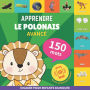 Apprendre le polonais - 150 mots avec prononciation - Avancï¿½: Imagier pour enfants bilingues