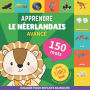 Apprendre le nï¿½erlandais - 150 mots avec prononciation - Avancï¿½: Imagier pour enfants bilingues