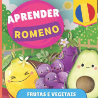 Title: Aprender romeno - Frutas e vegetais: Livro ilustrado para crianï¿½as bilï¿½ngues - Portuguï¿½s / Romeno - com pronï¿½ncias, Author: Gnb