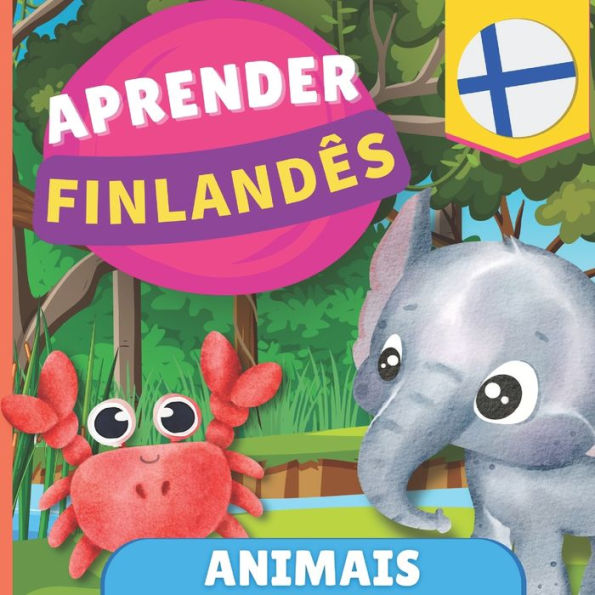 Aprender finlandï¿½s - Animais: Livro ilustrado para crianï¿½as bilï¿½ngues - Portuguï¿½s / Finlandï¿½s - com pronï¿½ncias