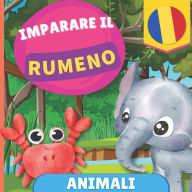 Title: Imparare il rumeno - Animali: Libro illustrato per bambini bilingue - Italiano / Rumeno - con pronunce, Author: Gnb