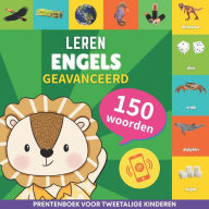 Title: Leer Engels - 150 woorden met uitspraken - Geavanceerd: Prentenboek voor tweetalige kinderen, Author: Gnb